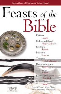 Rose Publishing; — Feasts of the Bible