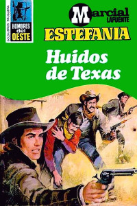 M. L. Estefanía — Huidos de Texas
