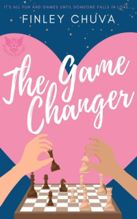 Finley Chuva — The Game Changer (Denver Defiant Book 1)