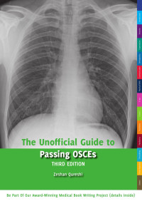 Zeshan Qureshi — The Unofficial Guide to Passing OSCEs: Third Edition