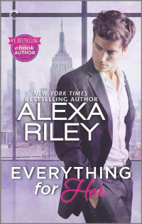 Alexa Riley — Everything for Her