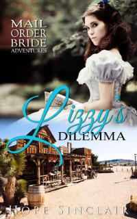 Hope Sinclair [Sinclair, Hope] — Lizzy's Dilemma (Mail Order Adventures 31)