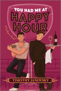 Timothy Janovsky — You Had Me at Happy Hour