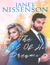 Janet Nissenson — The Girl of His Dreams (Bachelor #1)