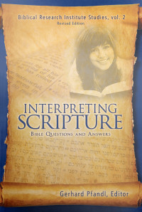 Gerhard Pfandl — Interpreting Scripture: Bible Questions And Answers