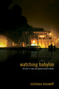 Mirzoeff, Nicholas. — Watching Babylon