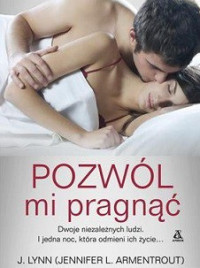 Armentrout J. L. jako Lynn J. — Pozwól Mi Pragnąć