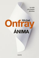 Michel Onfray — Ánima