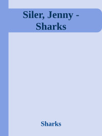 Sharks — Siler, Jenny - Sharks