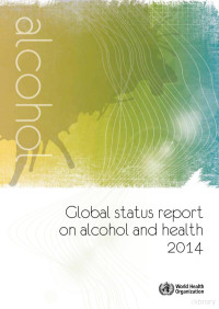 WHO — Global Status Report on Alcohol and Health (2014)