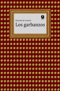 Eduardo de Lustonó — Los garbanzos