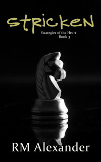 RM Alexander — Stricken (Strategies of the Heart, #3)