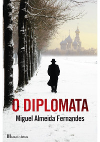 Miguel Almeida Fernandes — O Diplomata