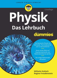 Wilhelm Kulisch, Regine Freudenstein — Physik für Dummies. Das Lehrbuch