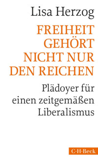 Herzog, Lisa Maria — Freiheit gehört nicht nur Reichen: Plädoyer für einen zeitgemäßen Liberalismus