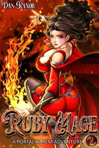 Dan Raxor — Ruby Mage 2: A Portal Harem Adventure