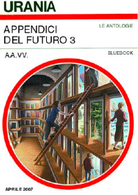 AA.VV. [Bluebook] — Appendici del Futuro 3