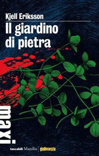 Kjell Eriksson & Giorgio Puleo — Il giardino di pietra: Il primo caso di Ann Lindell (I casi di Ann Lindell) (Italian Edition)