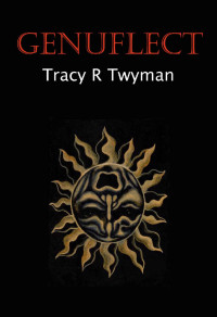 Tracy Twyman — Genuflect