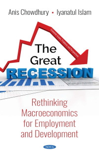 Chowdhury & Islam — The Great Recession; Rethinking Macroeconomics for Employment and Development (2018)