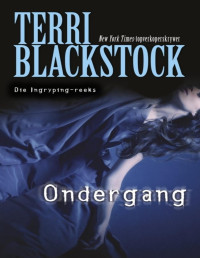 Terri Blackstock — Ondergang