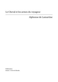 Alphonse de Lamartine — Le Cheval et les armes du voyageur