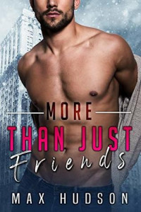 Max Hudson — More Than Just Friends