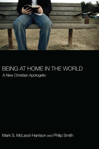 Mark S. McLeod-Harrison;Philip D. Smith; — Being at Home in the World