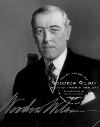 Carol Brunelli [Brunelli, Carol] — Woodrow Wilson (Presidents of the U.S.A.)