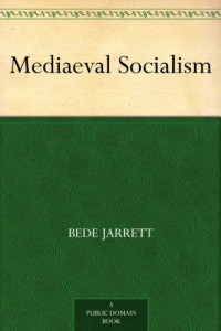 Bede Jarrett — Mediaeval Socialism
