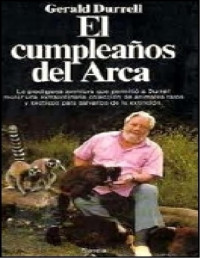 Gerald Durrell — El Cumpleaños Del Arca