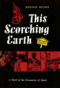 Donald Richie — This Scorching Earth