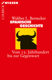 Walther L. Bernecker; — Spanische Geschichte