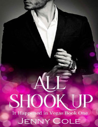 Jenny Cole — All Shook Up: It happened in Vegas Book One