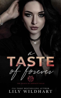 Lily Wildhart — A Taste of Forever: The Saints of Serenity Falls #3