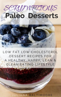 Juliana Baltimoore — Scrumptious Paleo Desserts