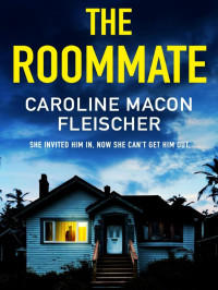 Fleischer, Caroline Macon — The Roommate