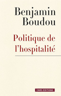 Benjamin Boudou — Politique de l'hospitalité