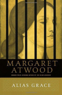 Margaret Atwood — Alias Grace