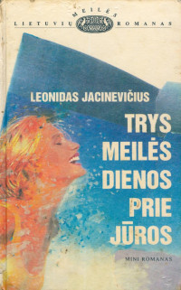 Leonidas Jacinevičius — Trys meilės dienos prie jūros