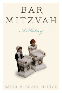 Hilton, Michael.; — Bar Mitzvah, a History