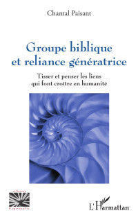 Chantal Paisant; — Groupe biblique et reliance gnratrice