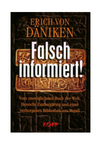 Unknown — DaÌniken, Erich von - Falsch Informiert!