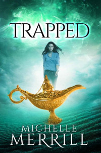 Michelle Merrill [Merrill, Michelle] — Trapped