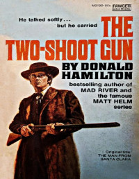 Donald Hamilton [Hamilton, Donald] — The Two-Shoot Gun (1972)