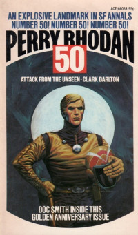 Clark Darlton — Perry Rhodan 050 - Attack From The Unseen