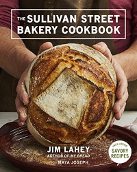  — The Sullivan Street Bakery Cookbook