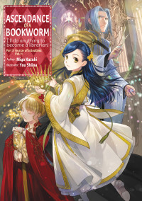Miya Kazuki — Ascendance of a Bookworm Part 5 Avatar of a Goddess Volume 11