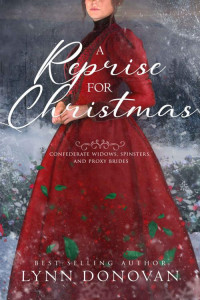 Lynn Donovan — A Reprise for Christmas: Confederate Widows, Spinsters, and Proxy Brides