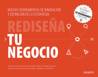 Patrick Van der Pijl, Justin Lokitz, Lisa Kay Solomon — Rediseña tu negocio